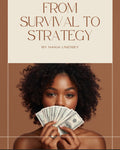 From Survival to Strategy™ — Financial Stability Toolkit:       A step‑by‑step financial stability system that helps overwhelmed individuals go from panic to structured progress — without hustle or judgment.
